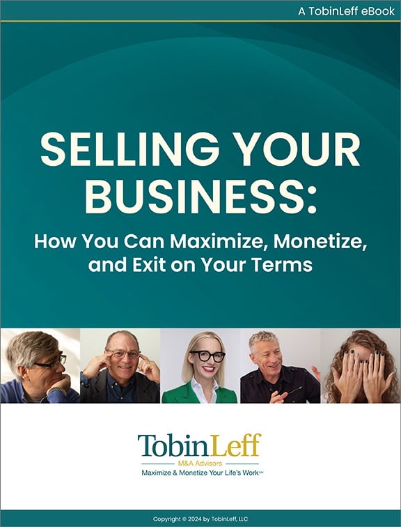 TobinLeff eBook download on how to sell a business. Selling Your Business: how you can maximize, monetize, and exit your business on your terms.